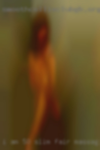 I am 50 slim, fair massaging nude and 'well endowed'.